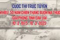 Cuộc thi tìm hiểu 50 năm Chiến thắng Buôn Ma Thuột, giải phóng tỉnh Đắk Lắk